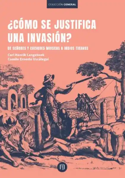 ¿cómo Se Justifica Una Invasión?