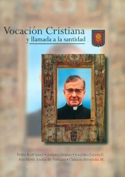 Vocación Cristiana y Llamado a la Santidad - VV.AA