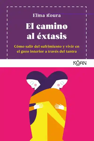 El Camino al Éxtasis - Roura/ Elma