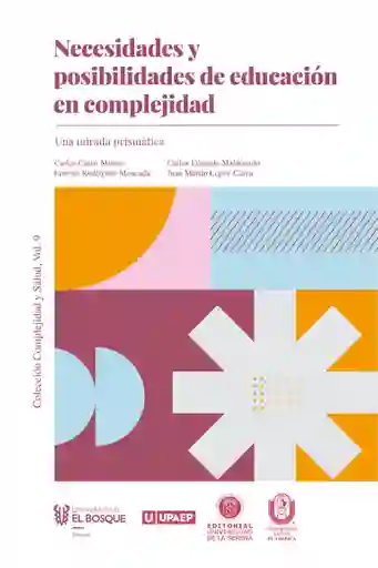 Necesidades y Posibilidades de Educación en Complejidad