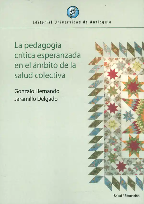 La Pedagogía Crítica Esperanzada en El Ámbito de La Salud Colectiva