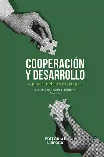 Cooperación y Desarrollo Agendas Debates y Enfoques