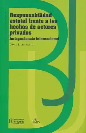 Responsabilidad Estatal Frente a Los Hechos de Actores Privados. Jurisprudencia Internacional