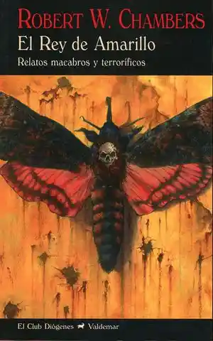 Rey de Amarillo El. Relatos Macabros y Terrorificos