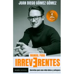 Juan Diego Gómez Gómez - Manual para Irreverentes