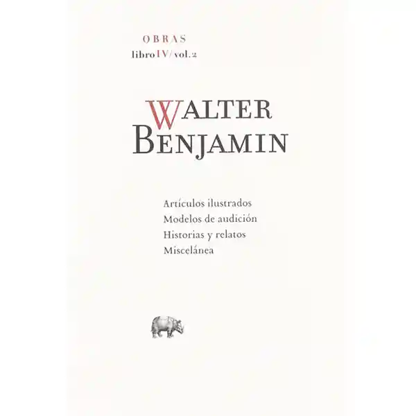 Walter Benjamin. Obras Libro IV. Vol. 2 - Walter Benjamin