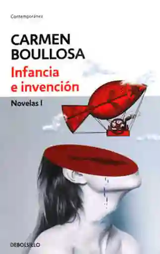 Infancia e Invención - Carmen Boullosa