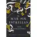 Un Mar Sin Estrellas - Erin Morgenstern