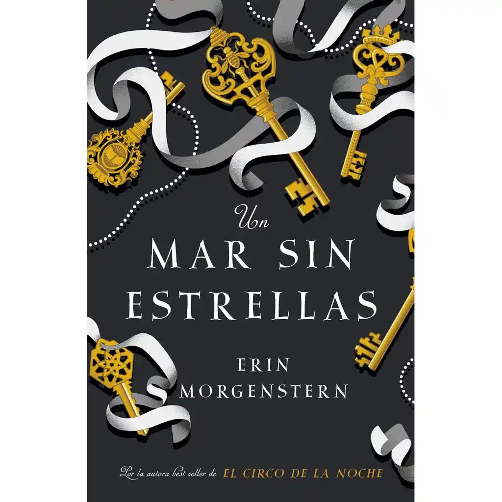 Un Mar Sin Estrellas - Erin Morgenstern