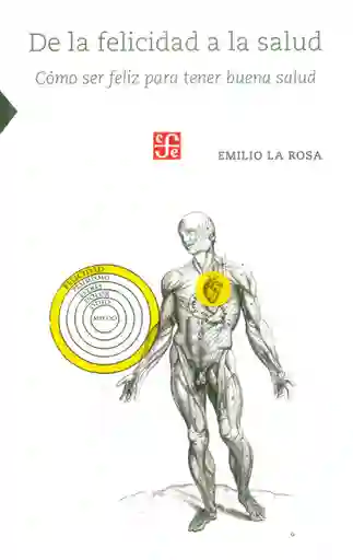 De la felicidad a la salud. Cómo ser feliz para tener buena salud