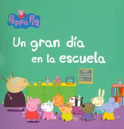 Peppa Pig: un Gran Día en la Escuela