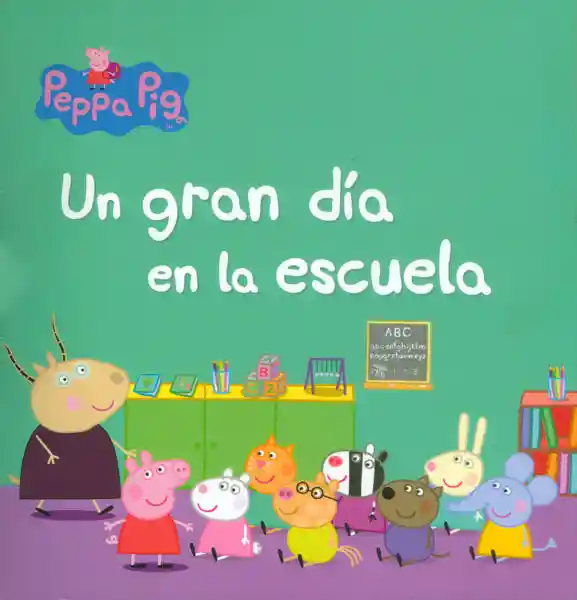 Peppa Pig: un Gran Día en la Escuela