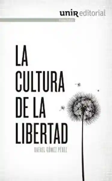 La Cultura De La Libertad