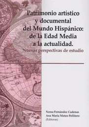 Patrimonio Artístico y Documental Del Mundo Hispánico