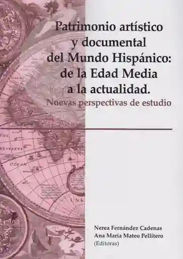 Patrimonio Artístico y Documental Del Mundo Hispánico