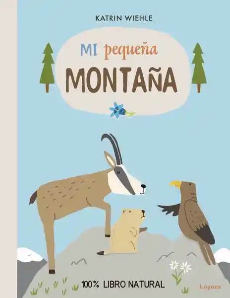 Mi Pequeña Montaña - Katrin Wiehle