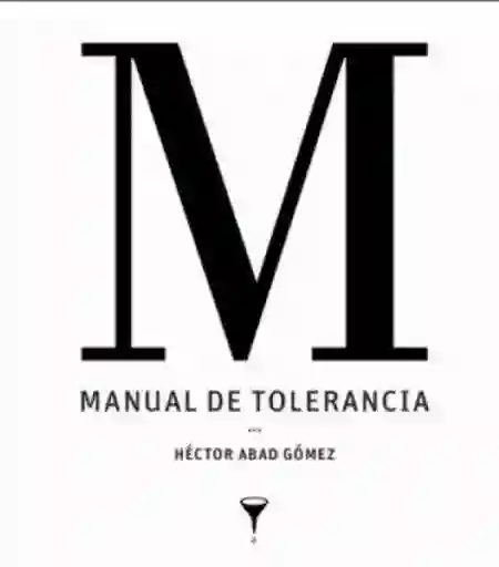Manual de Tolerancia - Abad Gómez Hector
