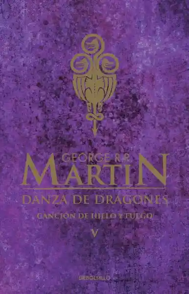 Canción de Hielo y Fuego V Danza de Dragones - Martin George