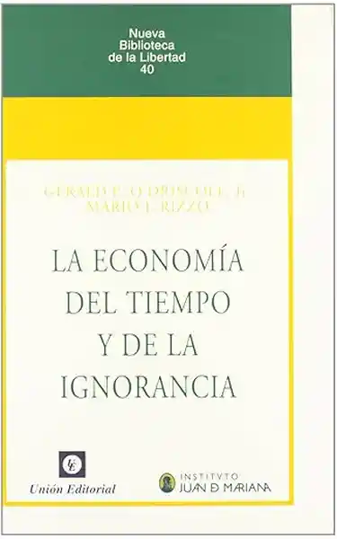 La Economía Del Tiempo y de la Ignorancia