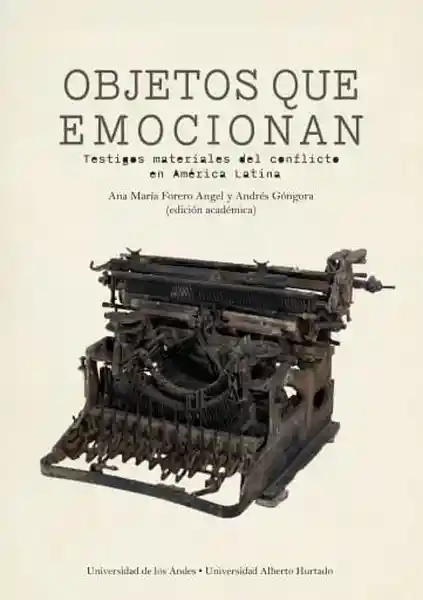 Objetos Que Emocionan - Forero Ángel Ana Maria / Gongora Andres