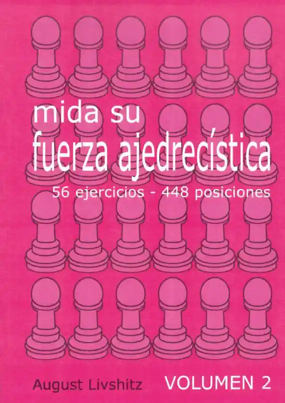 Mida Su Fuerza Ajedrecística Vol 2