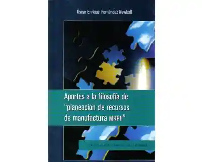 Aportes a la Filosofía de Planeación de Recursos de Manufactura