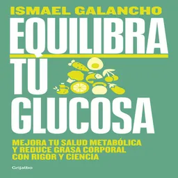 Equilibra Tu Glucosa Galancho Ismael