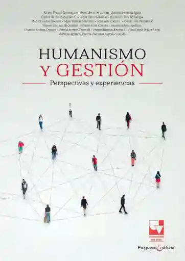 Humanismo y Gestión Perspectivas y Experiencias