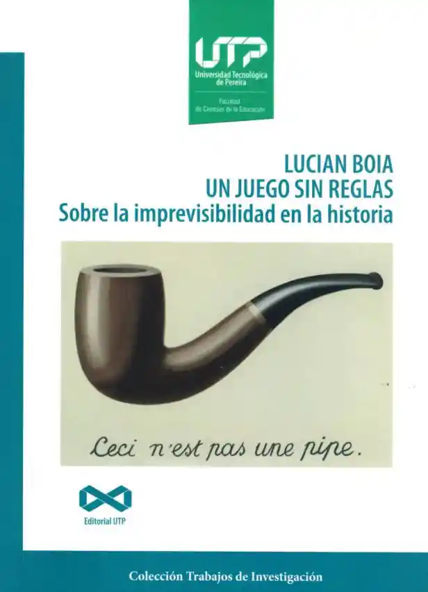 Lucian Boia Un Juego Sin Reglas