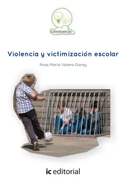 Violencia y Victimización Escolar - Rosa María Varela Garay
