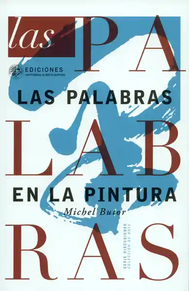 Las Palabras en la Pintura - Michel Butor