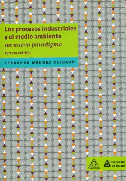 Los Procesos Industriales y el Medio Ambiente