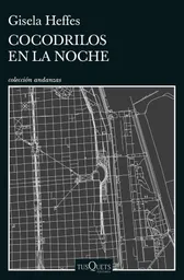 Cocodrilos En La Noche, Gisela Heffes