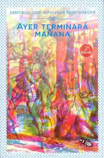 Ayer Terminará Mañana