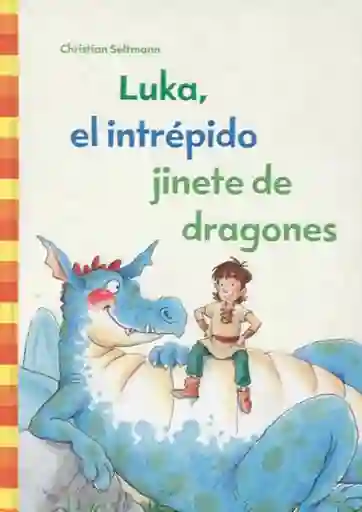 Luka El Intrépido Jinete de Dragones