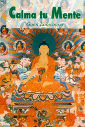 Calma tu Mente - Guen Lamrimpa