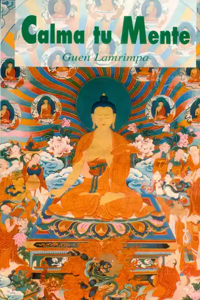Calma tu Mente - Guen Lamrimpa