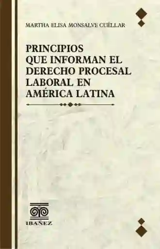 Principios Que Informan El Derecho Procesal Laboral en America Latina