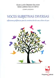 Voces subjetivas diversas: reflexiones polifónicas para la construcción de una cultura de paz