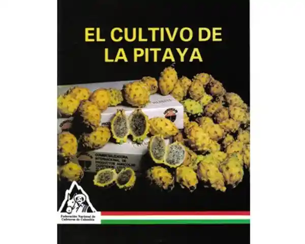 El Cultivo de la Pitaya