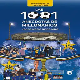 Las 1001 anécdotas de Millonarios