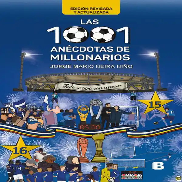 Las 1001 anécdotas de Millonarios