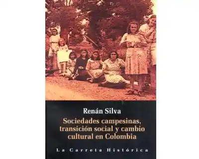 AdeS Socied Campesinas Transicion Social Y Cambio Cultural