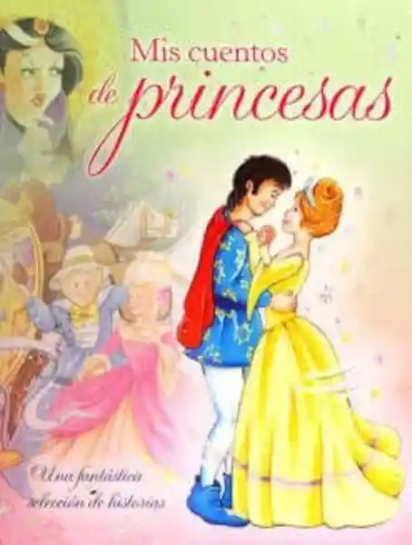 Mis Cuentos de Princesas - VV.AA