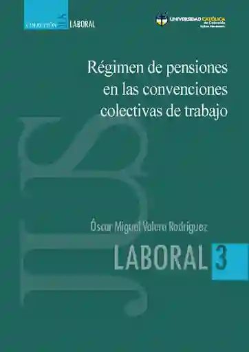 Régimen de Pensiones en Las Convenciones Colectivas de Trabajo