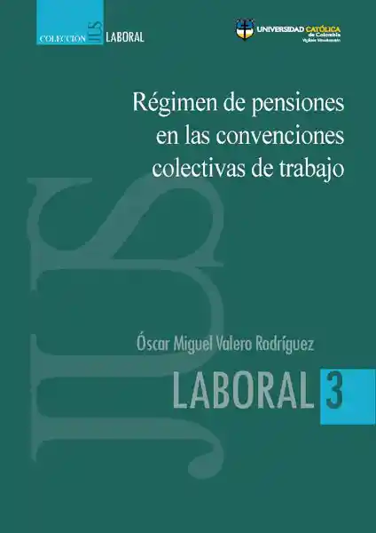 Régimen de Pensiones en Las Convenciones Colectivas de Trabajo