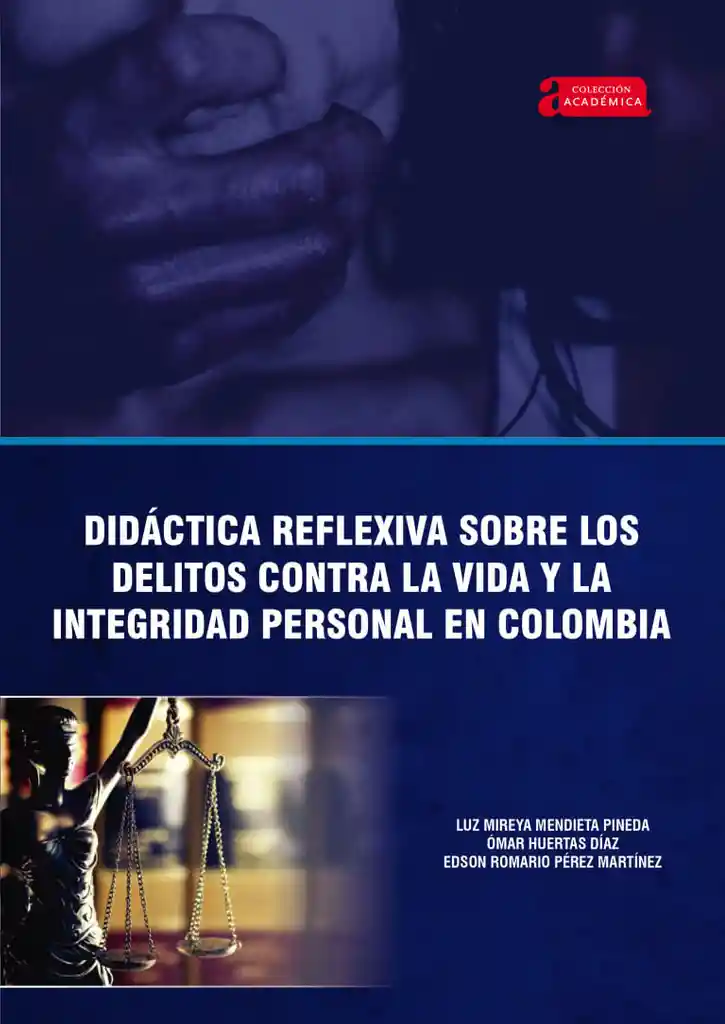 Didáctica Reflexiva Sobre Los Delitos Contra La Vida y La Integridad Personal en Colombia