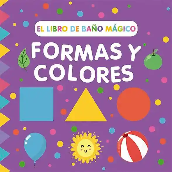 El Libro de Bano Magico Formas y Colores