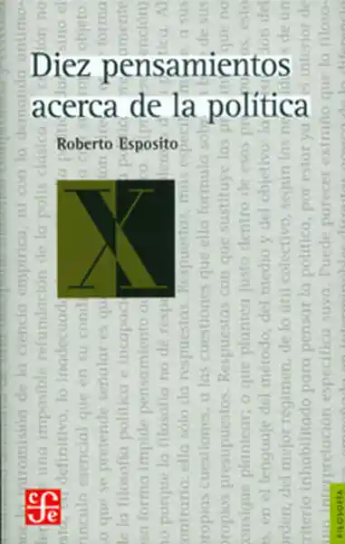 Diez Pensamientos Acerca de la Política - Roberto Esposito