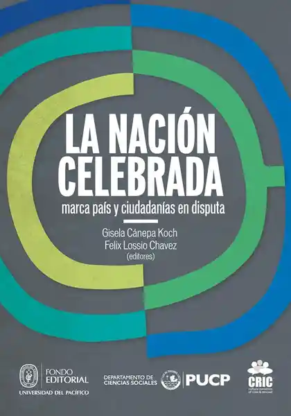 La Nación Celebrada. Marca País y Ciudadanías en Disputa